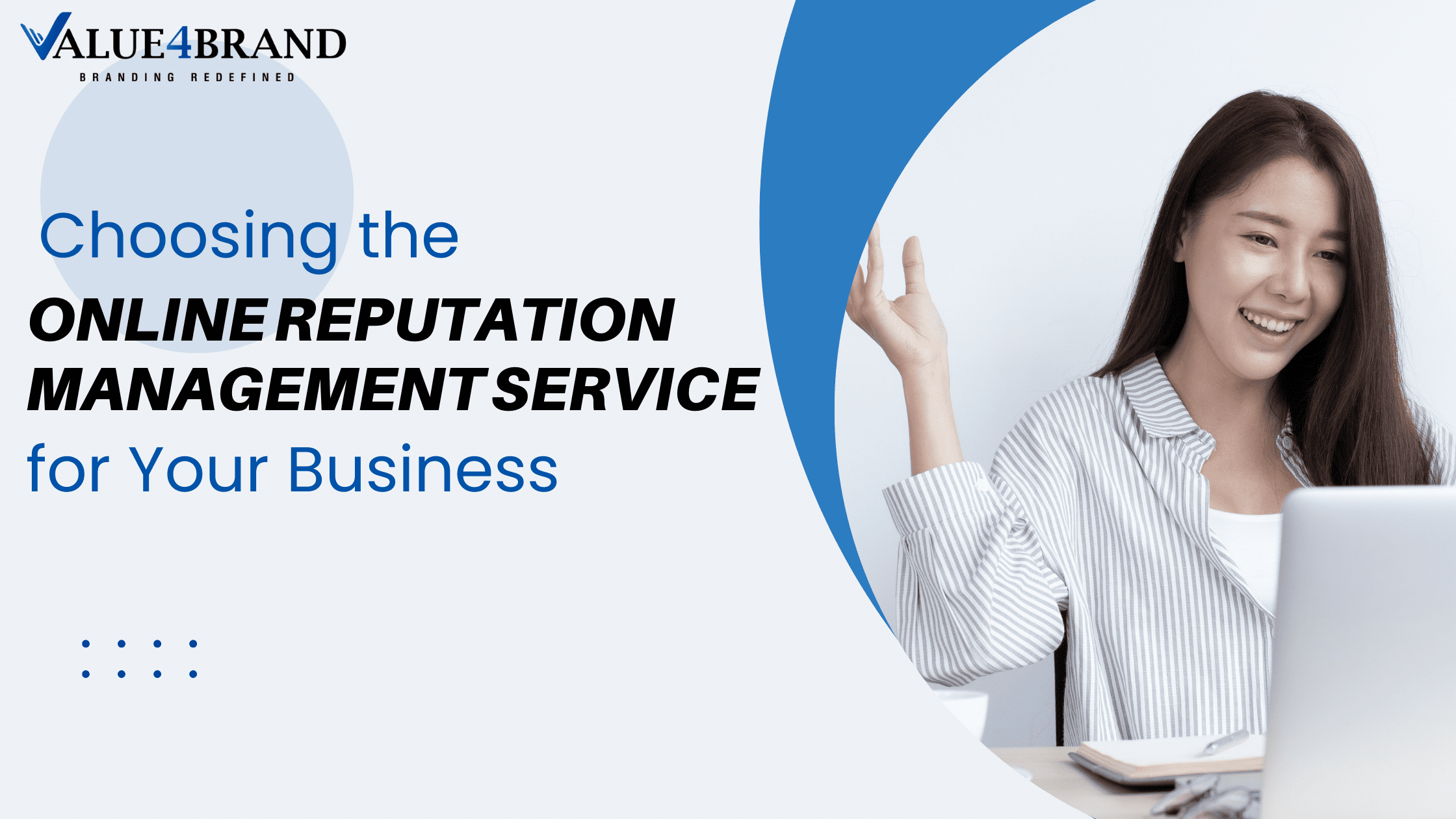 Choosing the Right Online Reputation Management Service for Your Business: A Comprehensive Guide