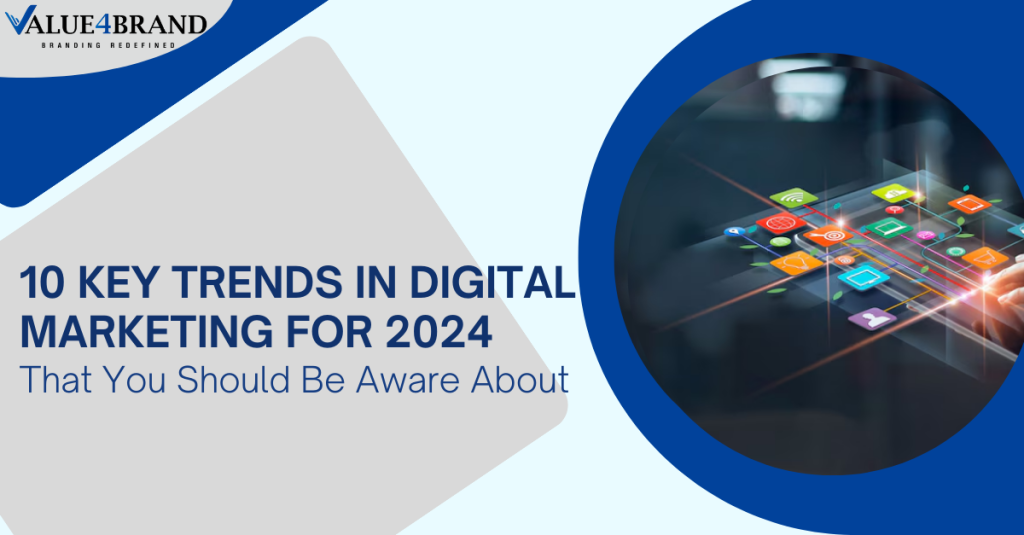 10 Key Trends in Digital Marketing for 2024 That You Should Be Aware About