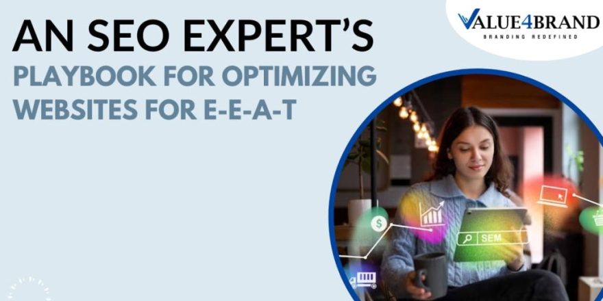 An SEO Expert’s Playbook for Optimizing Websites for E-E-A-T