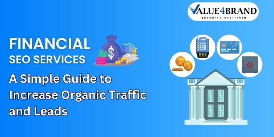 Financial SEO Services A Simple Guide to Increase Organic Traffic and Leads