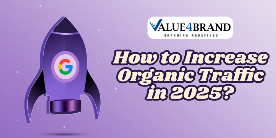 How to Increase Organic Traffic in 2025