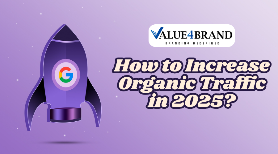 How to Increase Organic Traffic in 2025?