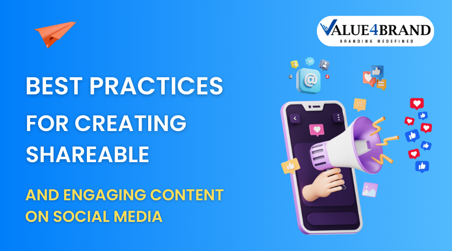 Best Practices for Creating Shareable and Engaging Content on Social Media