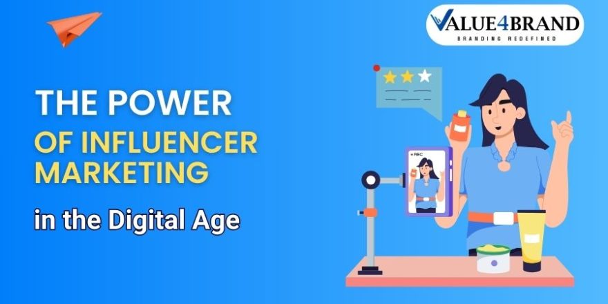 The Power of Influencer Marketing in the Digital Age