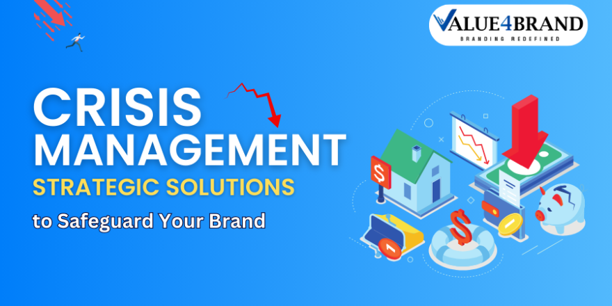 Crisis Management Strategic Solutions to Safeguard Your Brand