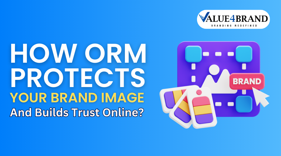 How ORM Protects Your Brand Image and Builds Trust Online?