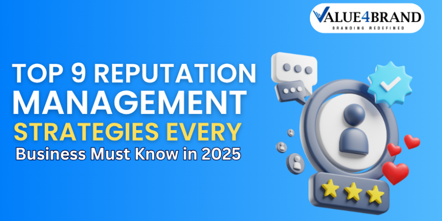 Top 9 Reputation Management Strategies Every Business Must Know in 2025