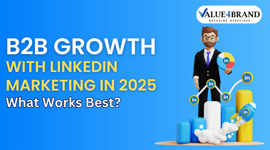 B2B Growth with LinkedIn Marketing in 2025: What Works Best?