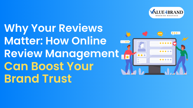 Why Your Reviews Matter: How Online Review Management Can Boost Your Brand Trust