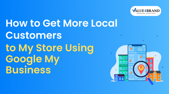 How to Get More Local Customers to My Store Using Google My Business
