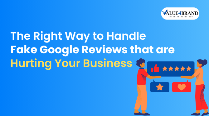 The Right Way to Handle Fake Google Reviews that are Hurting Your Business