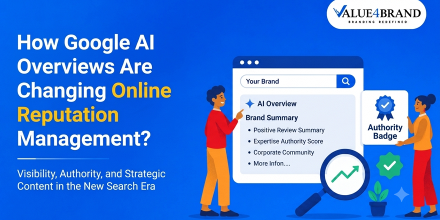 An illustrated infographic comparing traditional search to a Google AI Overview. On a blue background, the title asks "How Google AI Overviews Are Changing Online Reputation Management?" Value4Brand's logo is in the corner. Two people examine a browser window displaying a summary of brand information, labeled as an "AI Overview." Icons for "Authority Badge" and "Positive Reviews" demonstrate how AI search results prioritize credibility and public sentiment. A magnifying glass with an upward arrow symbolizes growth through AI optimization.